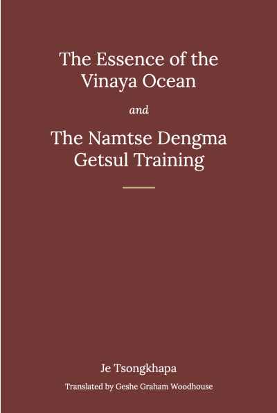 The Essence of the Vinaya Ocean and The Namtse Dengma Getsul Training by Tsongkhapa